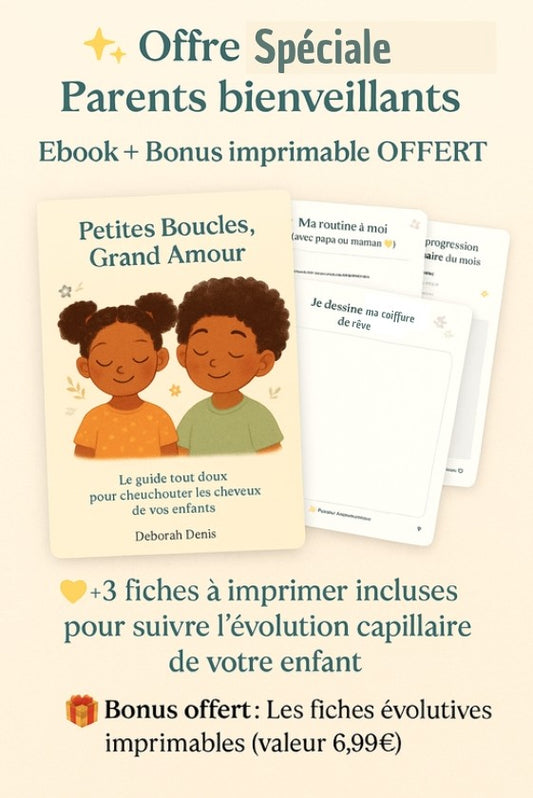 Petites Boucles, Grand Amour — Le guide capillaire + bonus imprimables OFFERTS